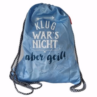 Turnbeutel für Dich :-) KLUG WARS NICHT aber geil!, mit Innentasche Material: 100% Polyester, Farbe: blau, Maße: gefalten ca. 16 x 12 x 4 cm / geöffnet ca. 40 x 30 x 0,5 cm